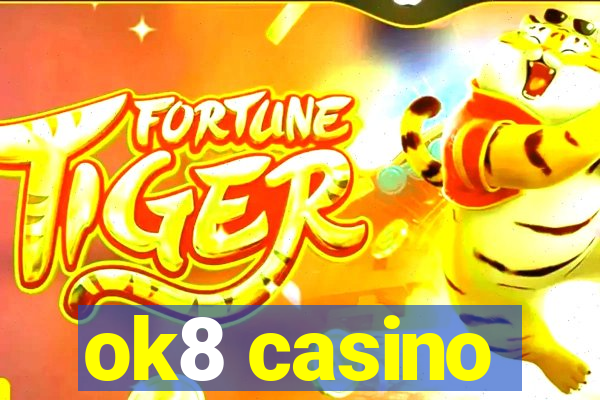 ok8 casino